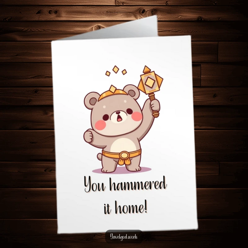 Funny Free Printable Congratulations Card: A kawaii bear character triumphantly raising a small hammer, symbolizing great achievement.